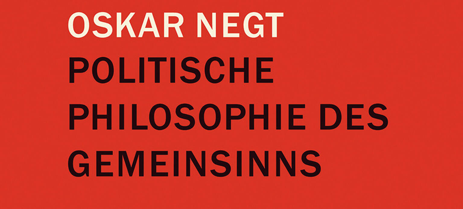 Oskar Negt: Politische Philosophie des Gemeinsinns. Ursprünge europäischen Denkens: Die griechische Antike. Herausgegeben von der Hans-Böckler-Stiftung. Mit einem Nachwort von Hendrik Wallat. Göttingen, Steidl 2019. 28 Euro